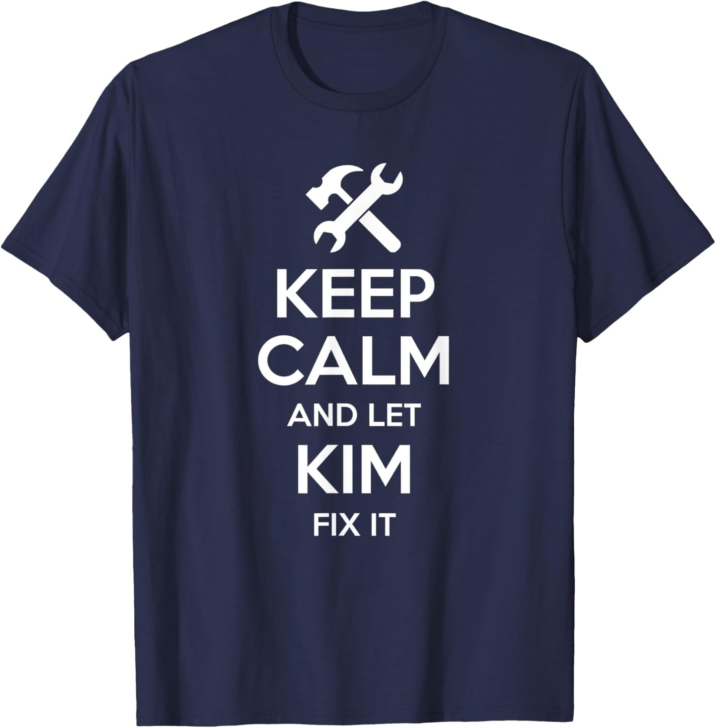 KIM Fix Quote Funny Birthday Personalized Name Gift T-Shirt - T-Shirt | Navy