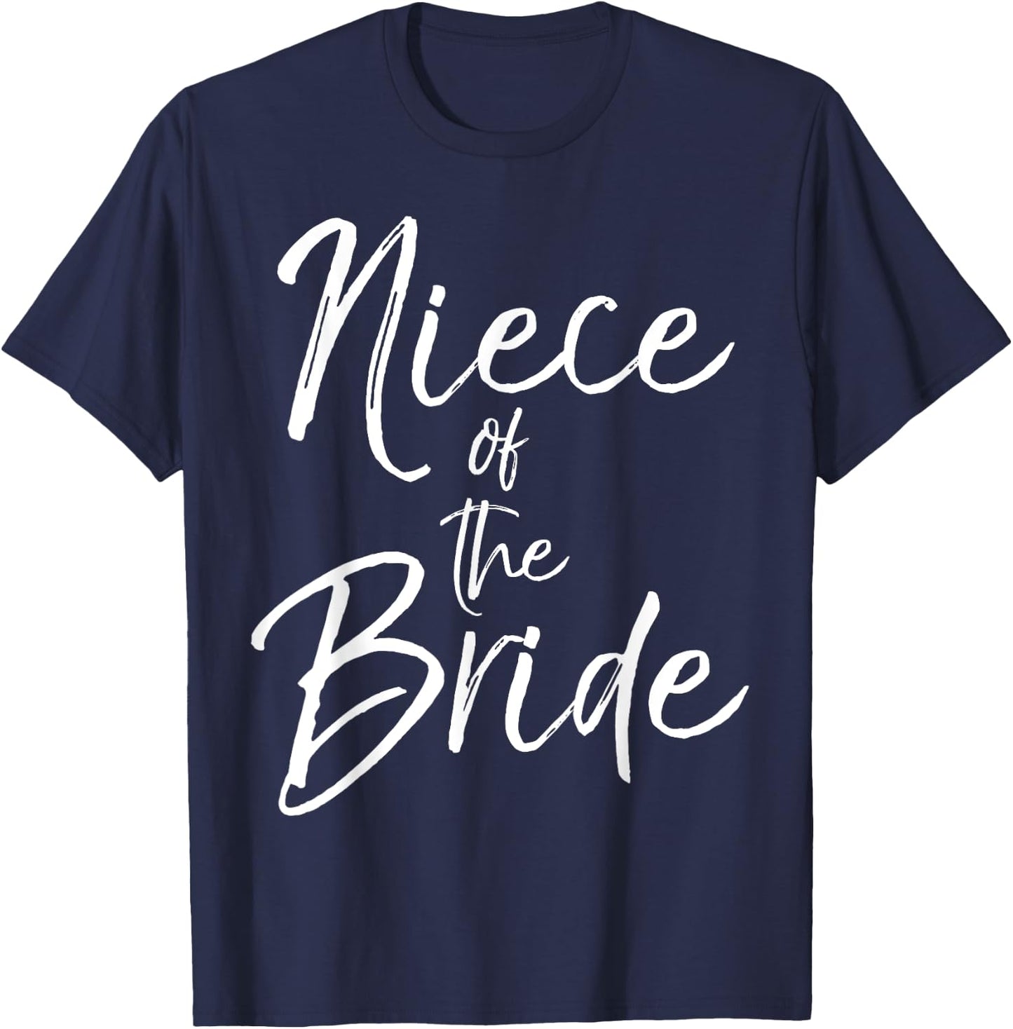Matching Bridal Party Gifts for Family Niece of the Bride T-Shirt - T-Shirt | Navy