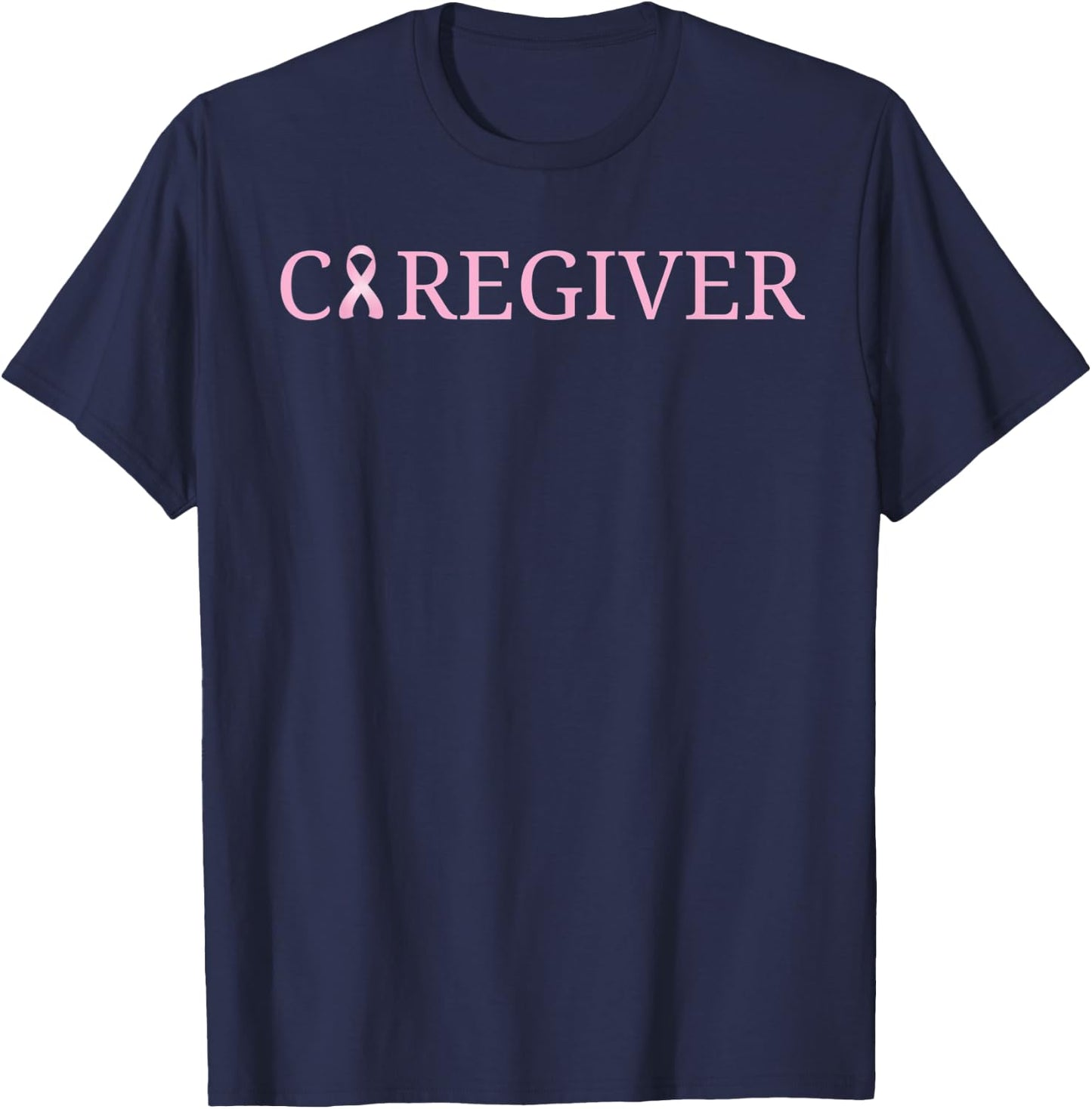 Caregiver Breast Cancer Awareness Gift T-Shirt - T-Shirt | Navy