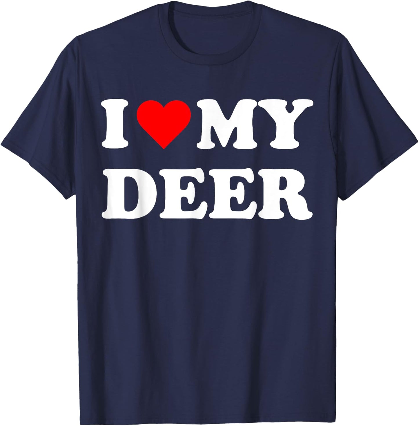 I Heart My Deer I love my Deers Cute Funny Pet Owner T-Shirt - T-Shirt | Navy
