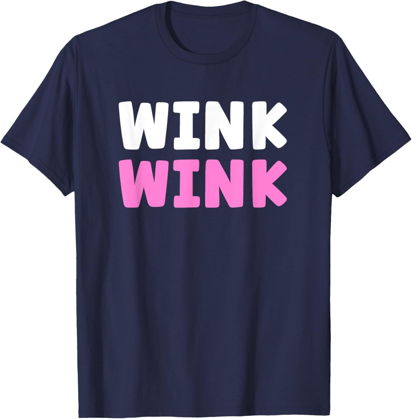 Wink wink flirtatious hello there you cute adorable T-Shirt - T-Shirt | Navy