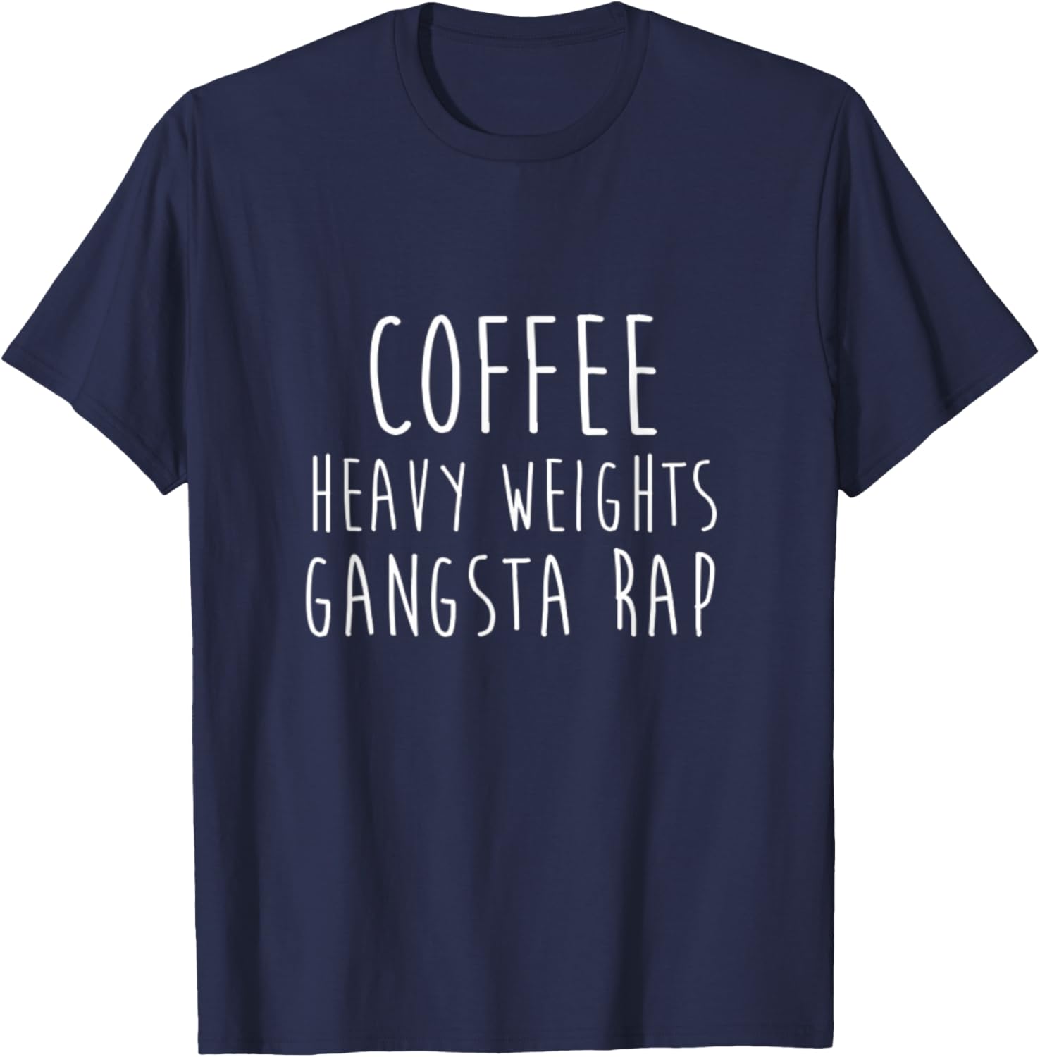 Coffee Heavy Weights Gangsta Rap Bodybuilding Workout T-Shirt - T-Shirt | Navy
