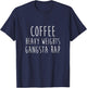 Coffee Heavy Weights Gangsta Rap Bodybuilding Workout T-Shirt - T-Shirt | Navy