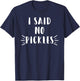 I Said No Pickles Funny Summertime Vacation Food Gift T-Shirt - T-Shirt | Navy