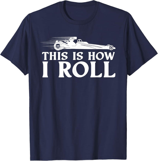 Funny Drag Racing Gift Men Women Cool Car Drag Race Racer T-Shirt - T-Shirt | Navy