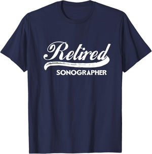 Retired Sonographer Funny Retirement Party Gift T-Shirt - T-Shirt | Navy