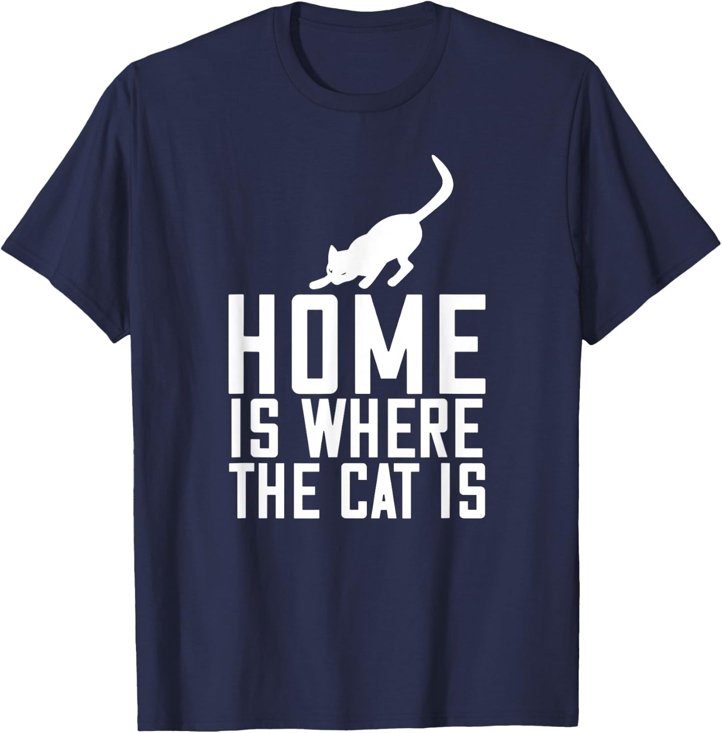 Home Is Where My Cat Is - Cat Lover Funny Women Kids T-Shirt - T-Shirt | Navy