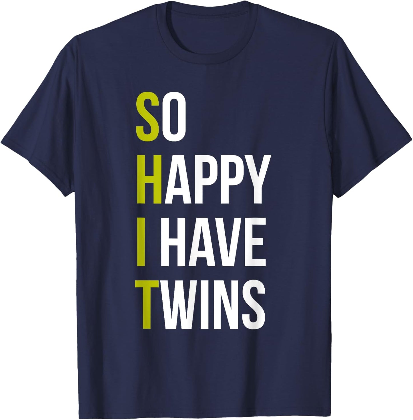 So Happy I Have Twins With Code Pregnancy Fathers day T-Shirt - T-Shirt | Navy