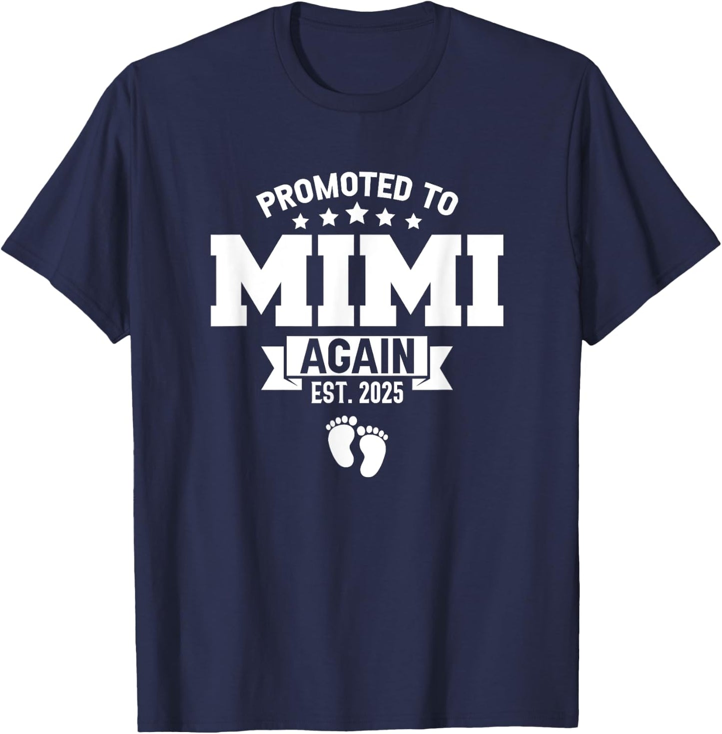 Promoted To Mimi Again 2025 Funny Pregnancy Announcement T-Shirt - T-Shirt | Navy