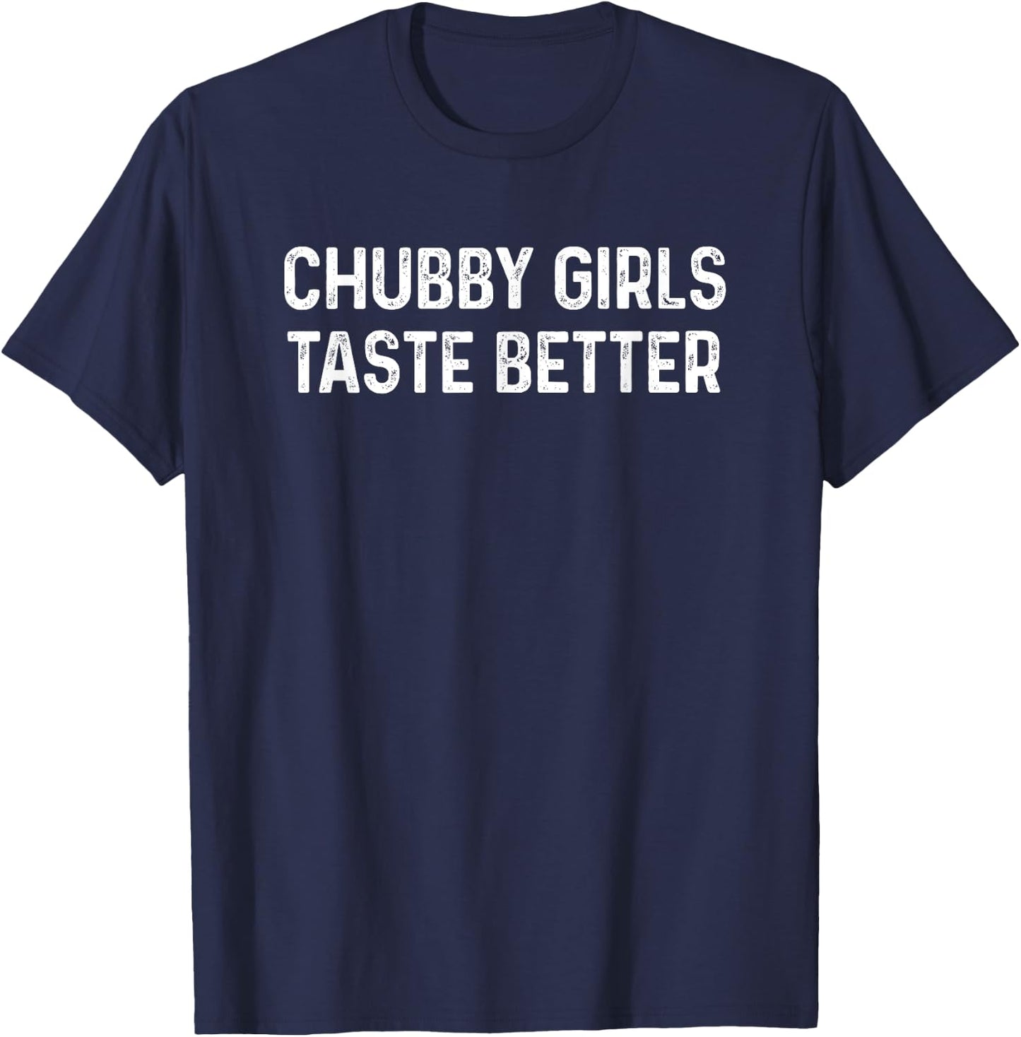 Thick Girls Taste Better Shirt Thick Girls Taste Better T-Shirt - T-Shirt | Navy
