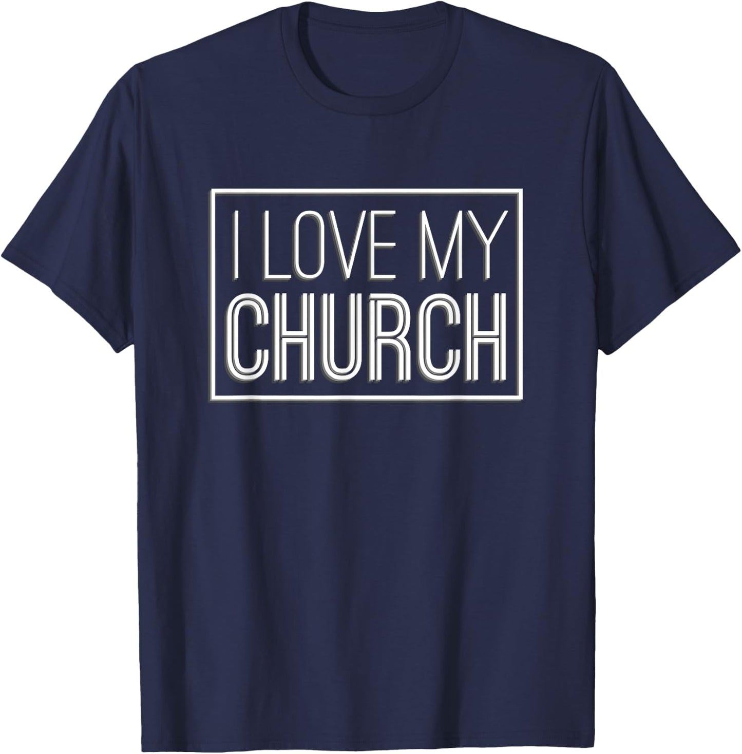 I Love My Church Church Support christian T-Shirt - T-Shirt | Navy