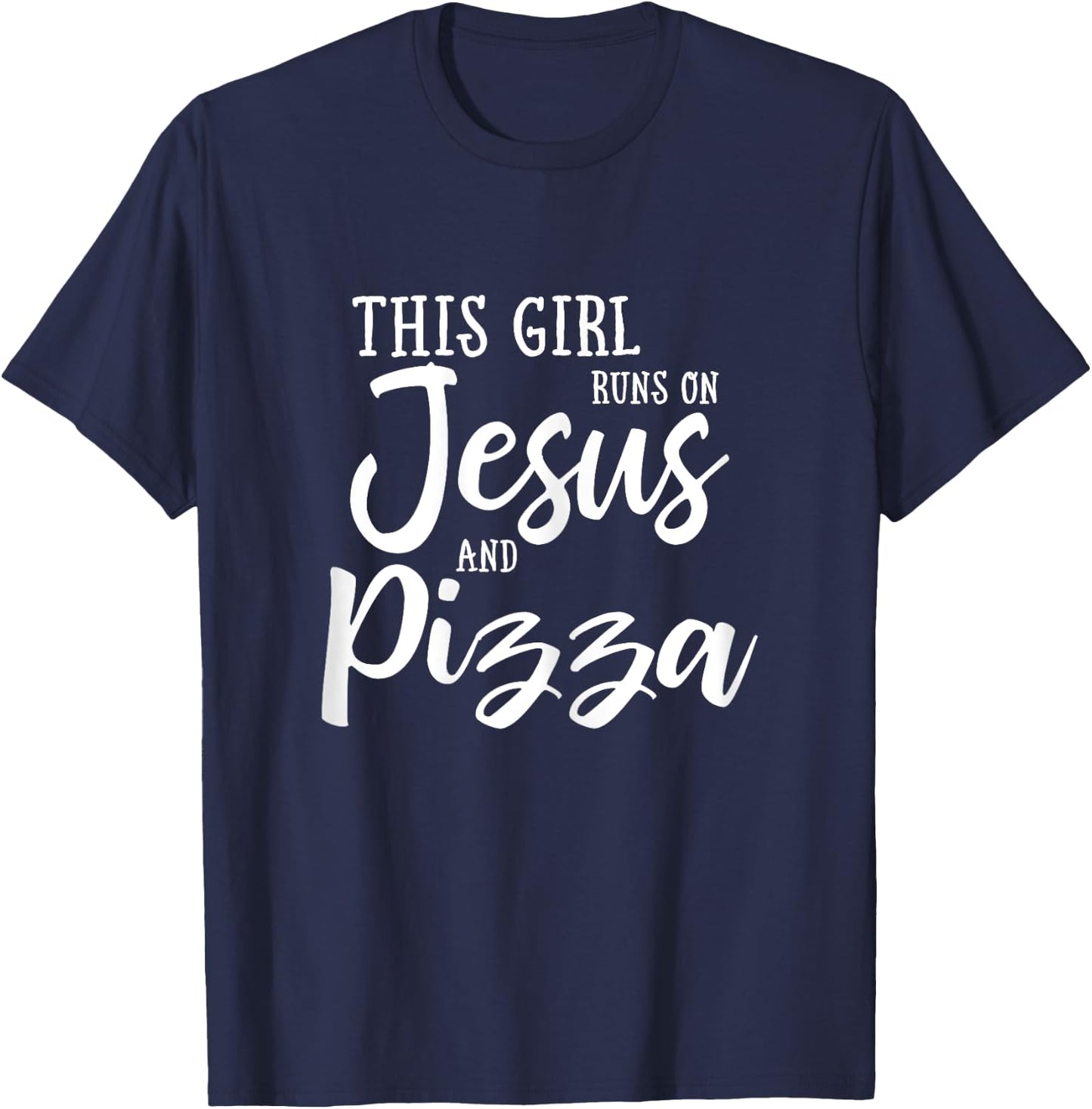 This Girl Runs On Jesus And Pizza Shirt Christian Gift T-Shirt - T-Shirt | Navy