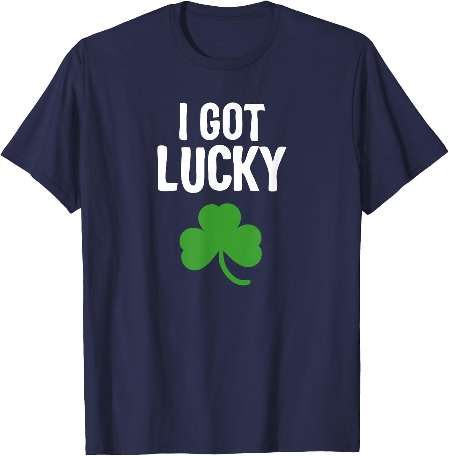 I got Lucky Dad st patricks day pregnancy announcement T-Shirt - T-Shirt | Navy