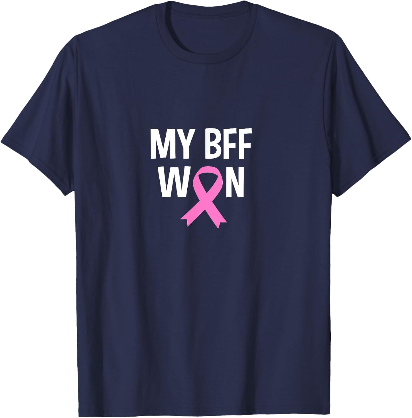 My BFF Friend Won Breast Cancer Awareness Survivor Graphic T-Shirt - T-Shirt | Navy