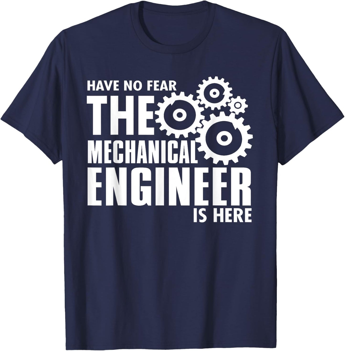 Engineer Funny - No Fear Mechanical Engineer Is Here T-Shirt - T-Shirt | Navy