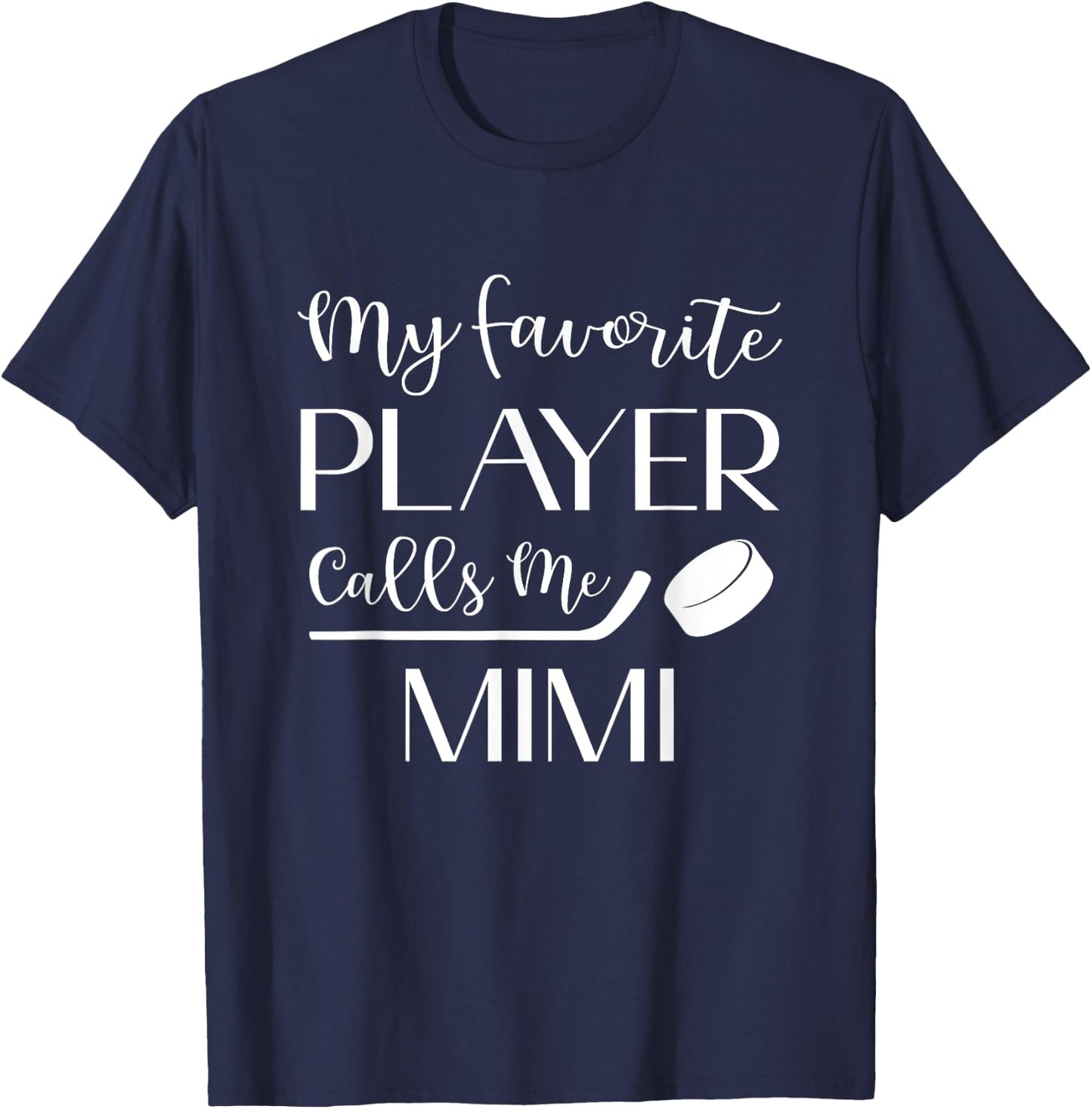 Hockey My Favorite Player Calls Me Mimi Grandma T-Shirt - T-Shirt | Navy