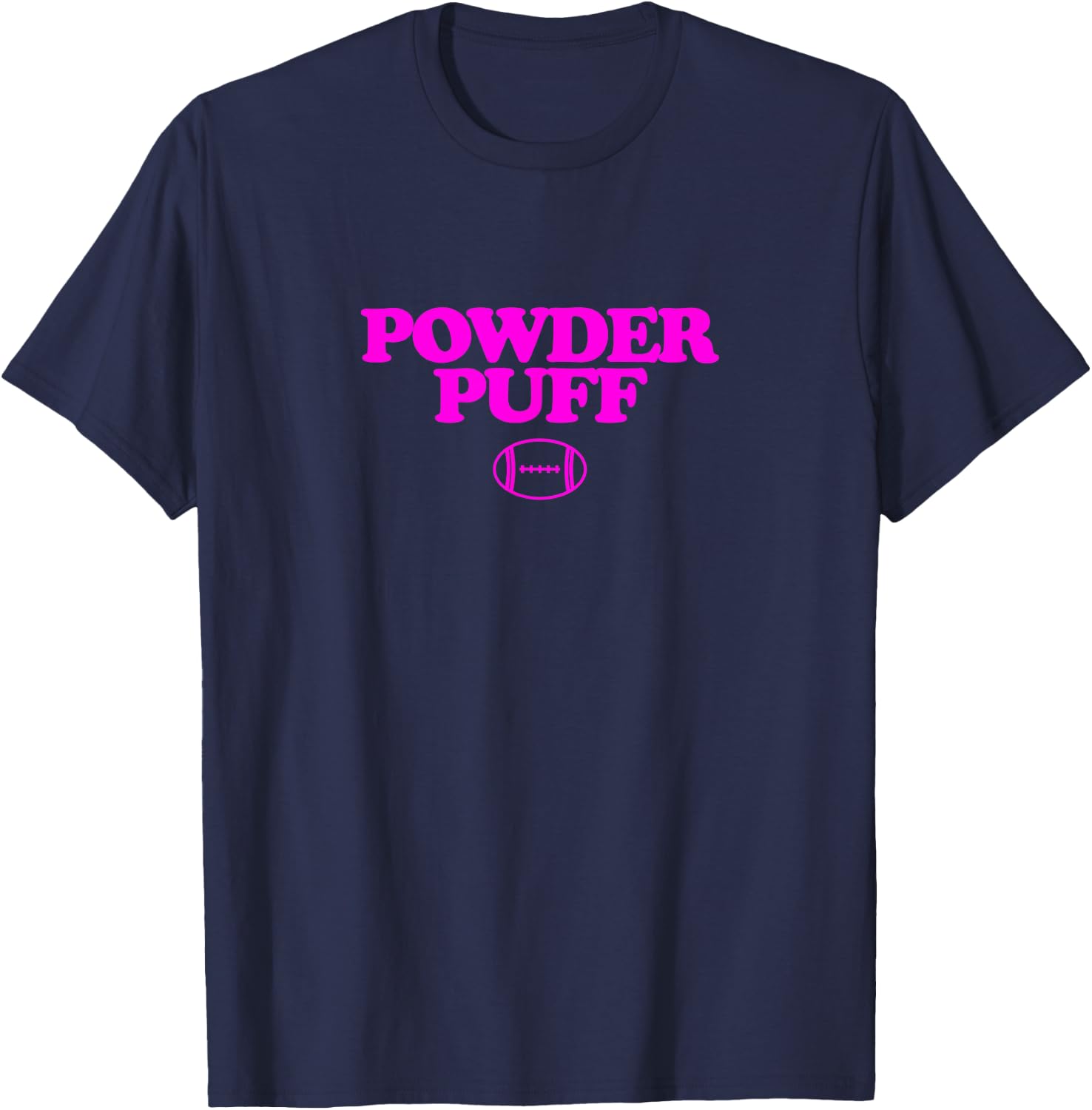 Powderpuff Football - Powder Puff - Pink Text T-Shirt - T-Shirt | Navy
