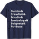 Gumbo, Crawfish, Boudin Louisiana Food Humor T-Shirt - T-Shirt | Navy