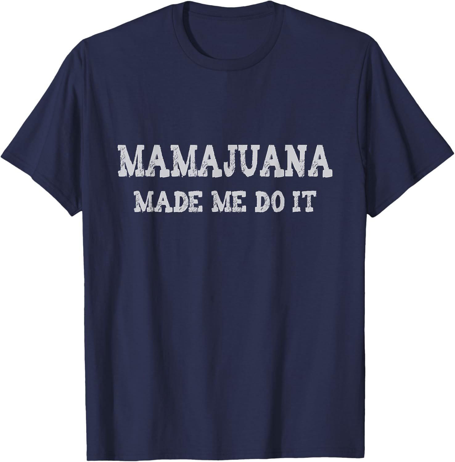 Mamajuana Made Me Do It Dominican Republic funny T-Shirt - T-Shirt | Navy