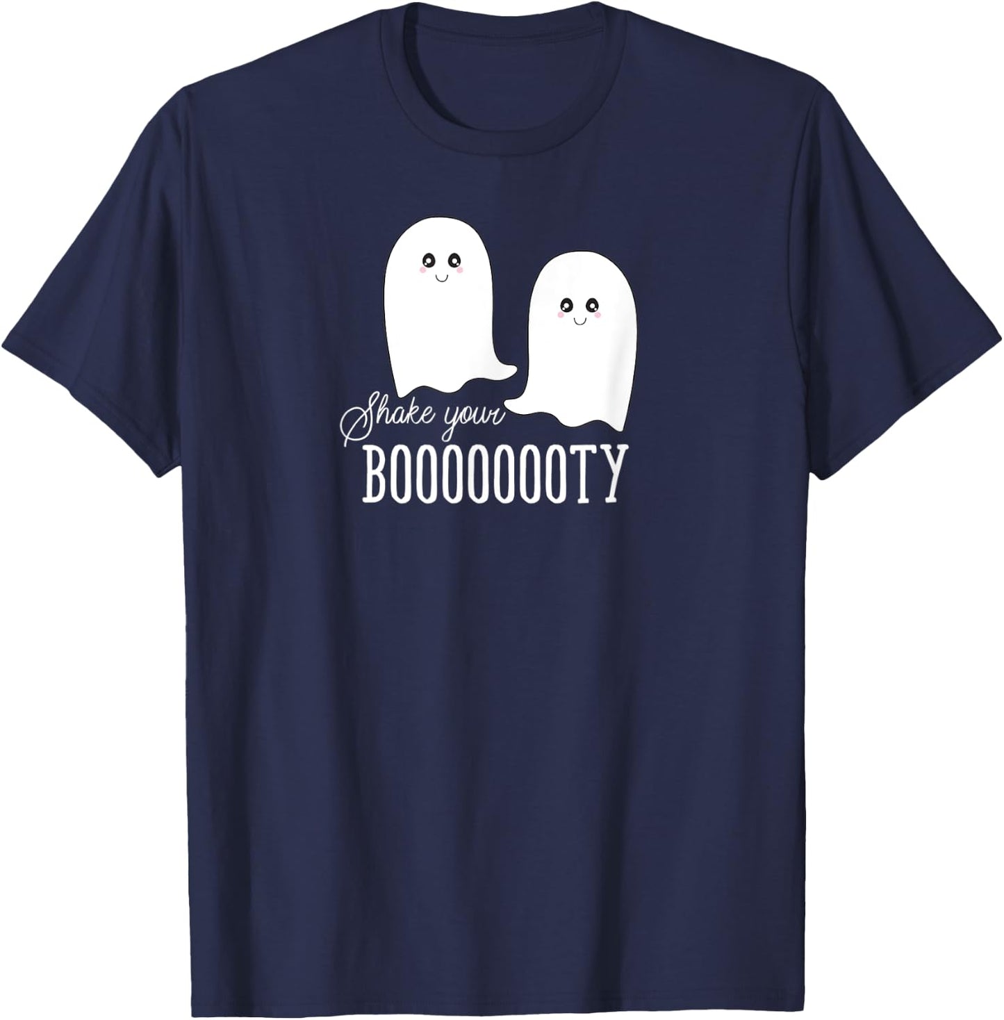 Shake Your Booty Halloween Cute Ghosts Funny T-Shirt - T-Shirt | Navy