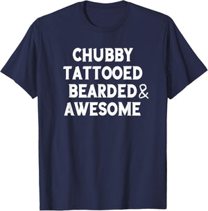 Chubby Tattooed Bearded & Awesome Father's Day gift T-Shirt - T-Shirt | Navy