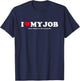 I Love My Job Only When I'm On Vacation T-Shirt - T-Shirt | Navy