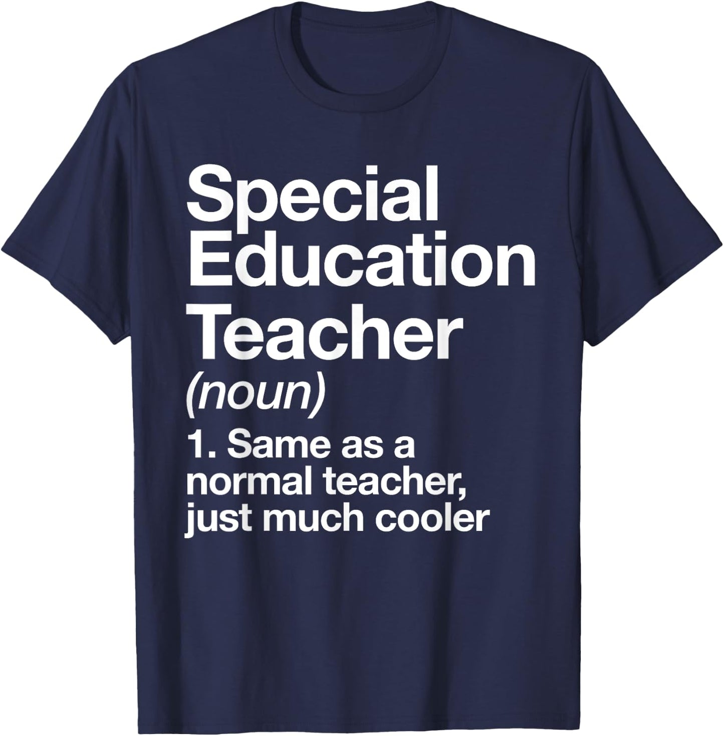 Special Education Teacher Definition Funny Back to School T-Shirt - T-Shirt | Navy