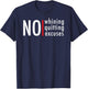 Hustle Gym No Whining Quitting Excuses Motivation Men Women T-Shirt - T-Shirt | Navy
