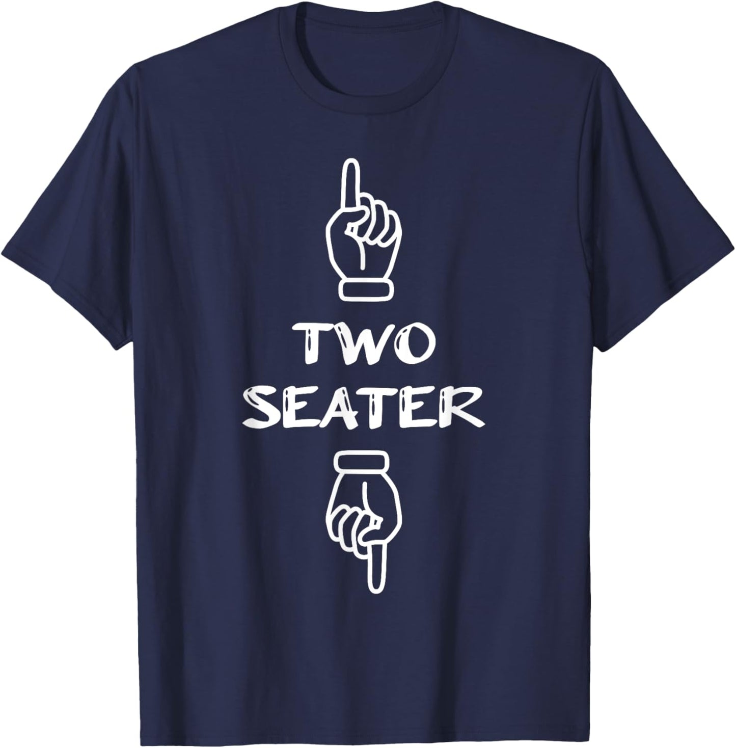 Two-Seater Funny Fathers Day Dad Joke Humor T-Shirt - T-Shirt | Navy