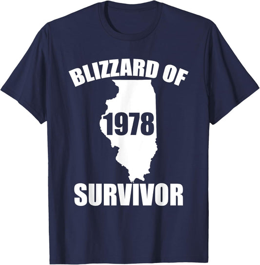 Blizzard Of 1978 Survivor Funny Illinois Winter Snowstorm T-Shirt - T-Shirt | Navy
