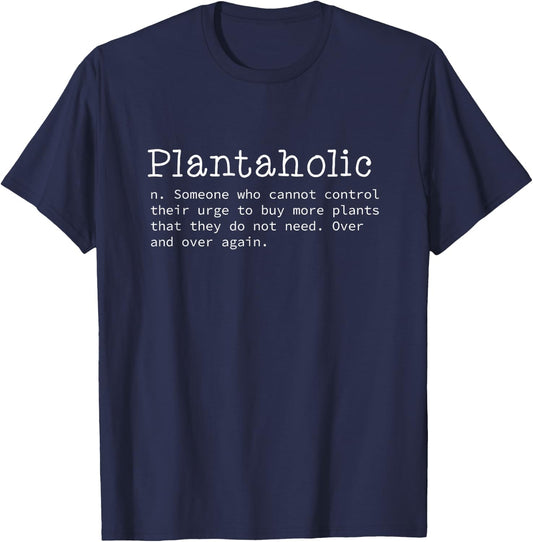 Plantaholic Funny Gardener Gardening Plant Lover T-Shirt - T-Shirt | Navy