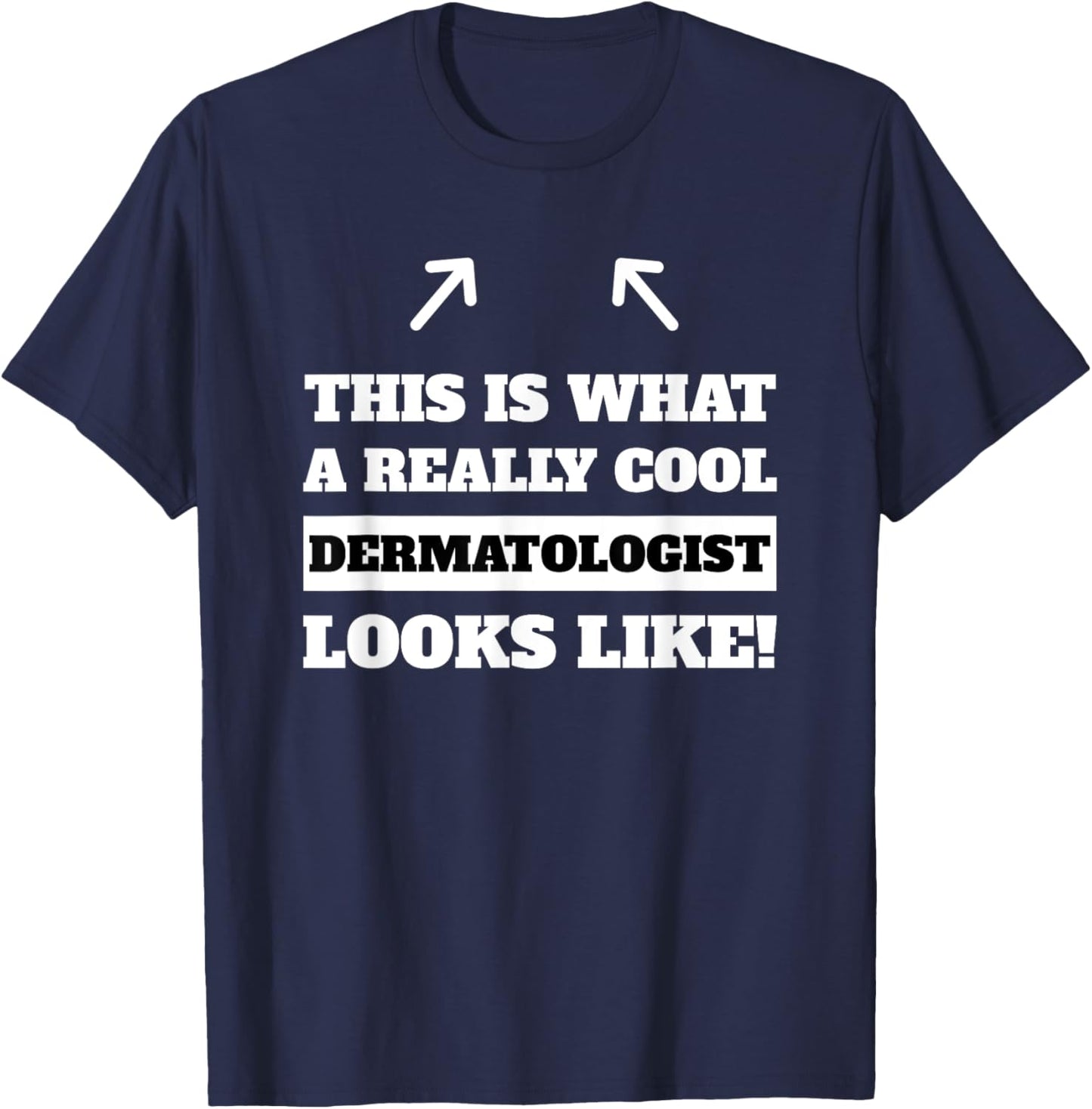 Best Dermatology Gift T-Shirt - T-Shirt | Navy