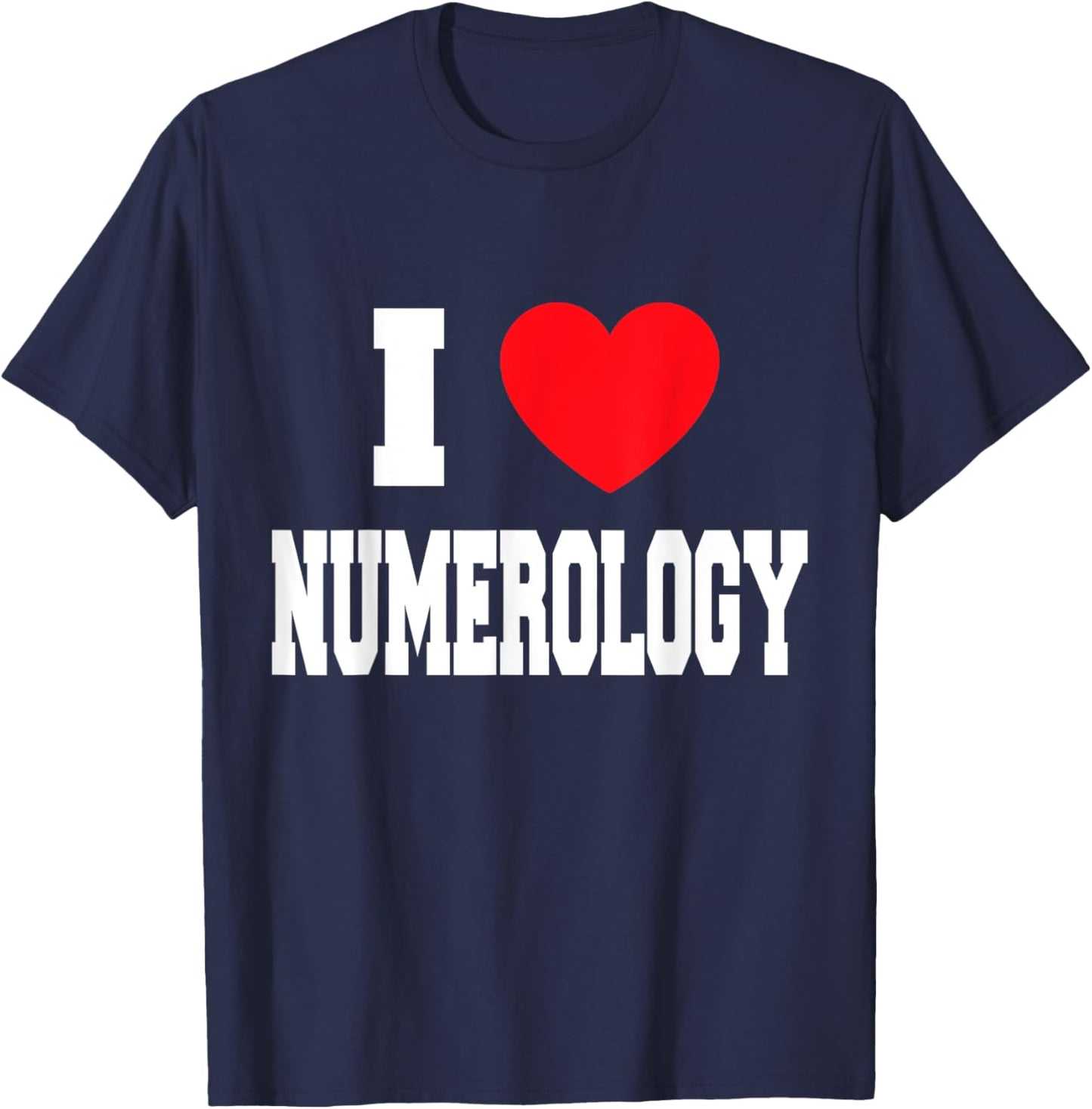 I Love Numerology T-Shirt - T-Shirt | Navy