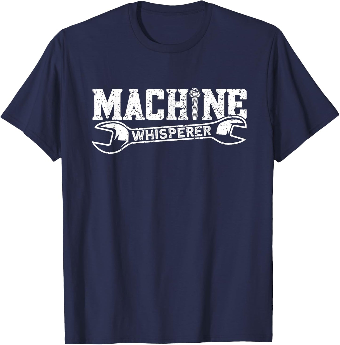 Machine Whisperer - Machine Operator Machinist T-Shirt - T-Shirt | Navy