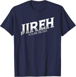 Jireh I Am Enough More Then Enough Christian Faith In Jesus T-Shirt - T-Shirt | Navy