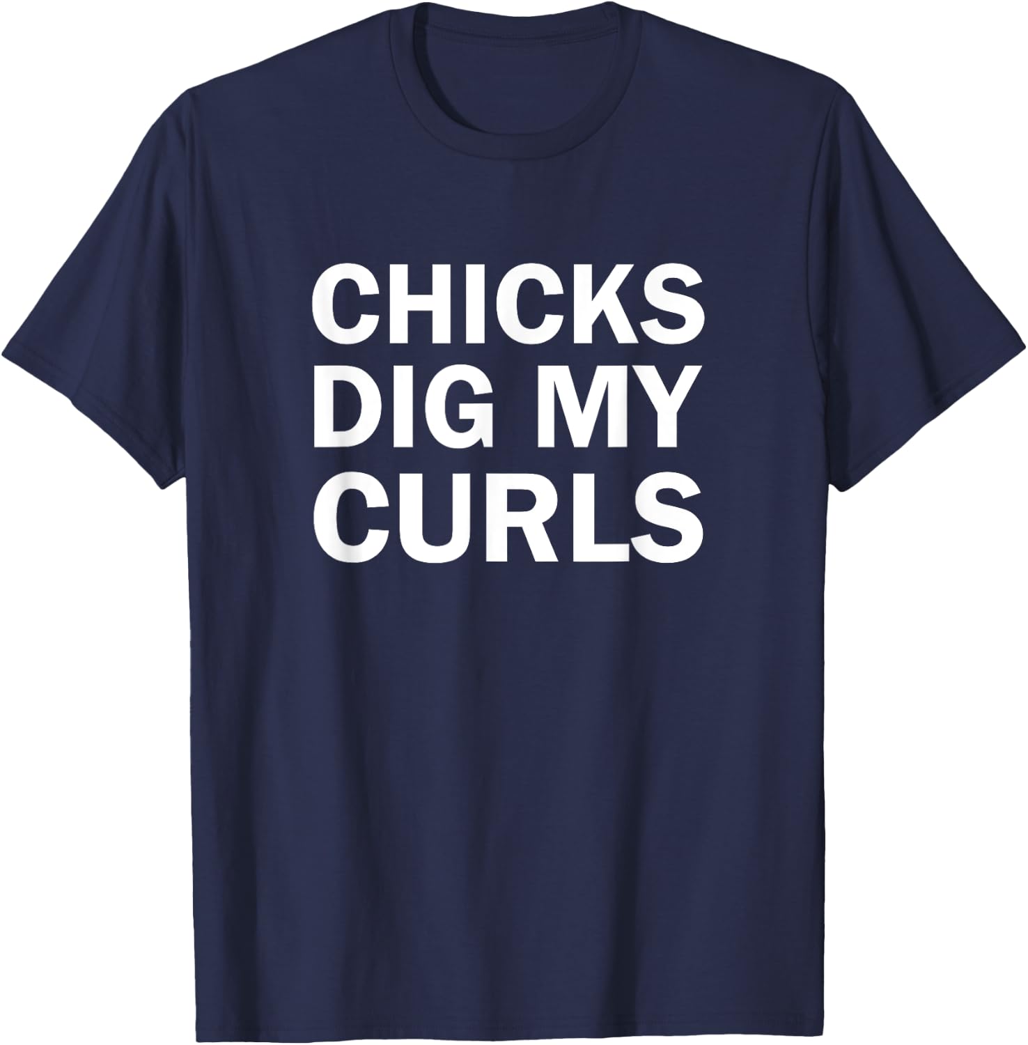 Dig My Curls Funny Chicks Dig My Curly Hair T-Shirt - T-Shirt | Navy