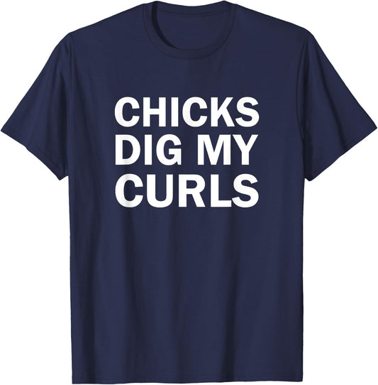 Dig My Curls Funny Chicks Dig My Curly Hair T-Shirt - T-Shirt | Navy