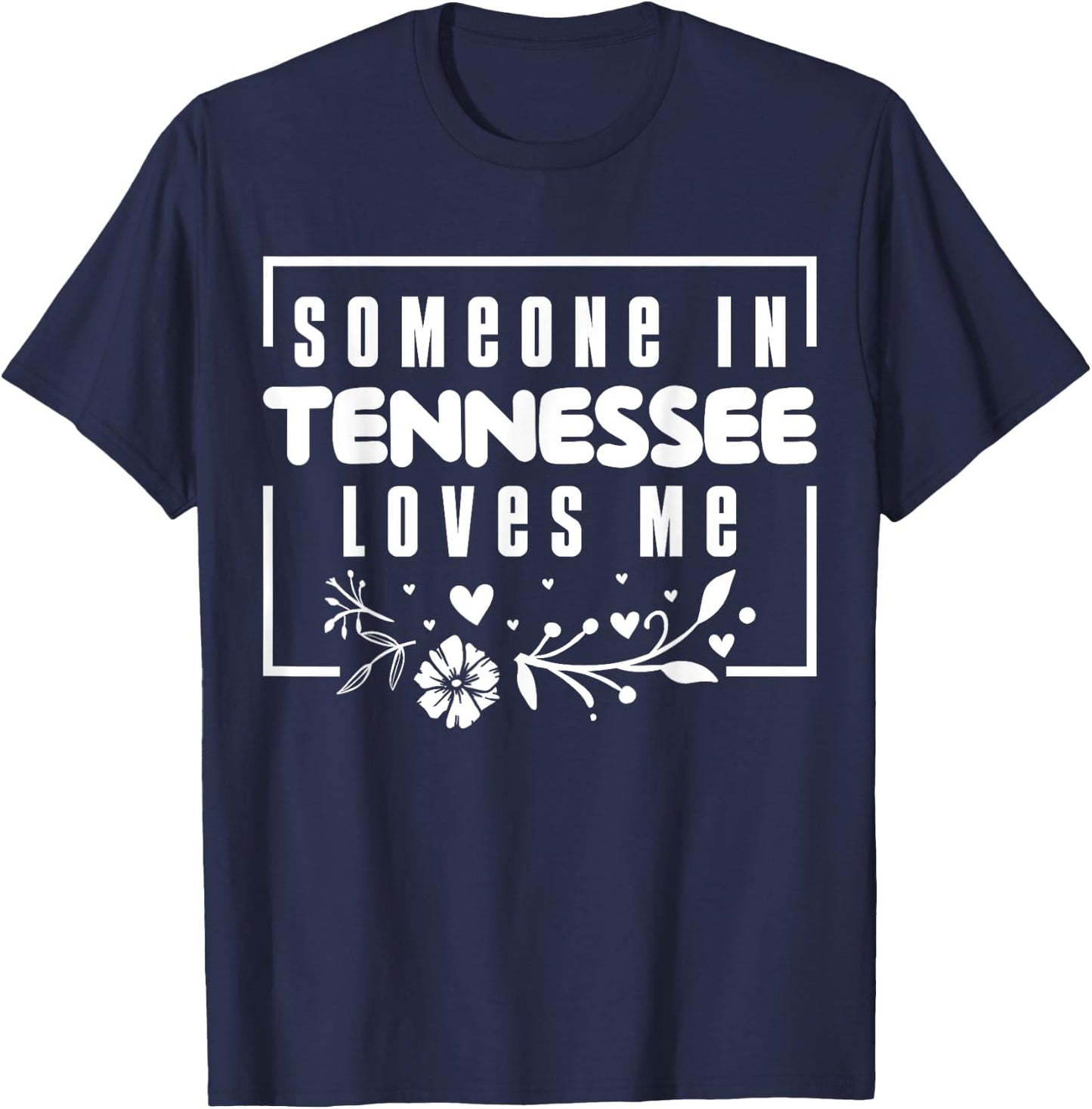 Someone In Tennessee Loves Me T-Shirt - T-Shirt | Navy