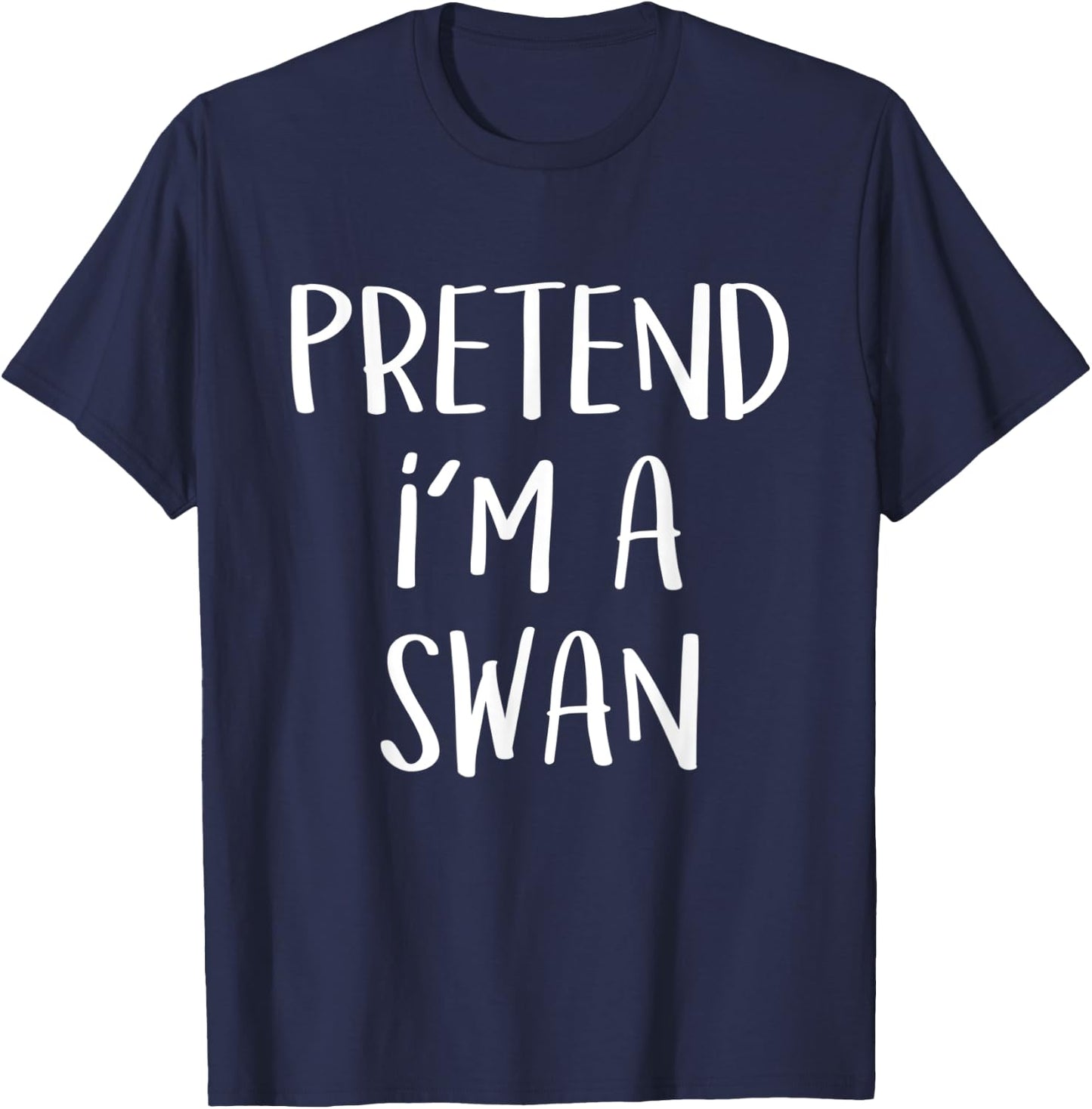 Pretend I'm A Swan Costume Funny Halloween Party T-Shirt - T-Shirt | Navy