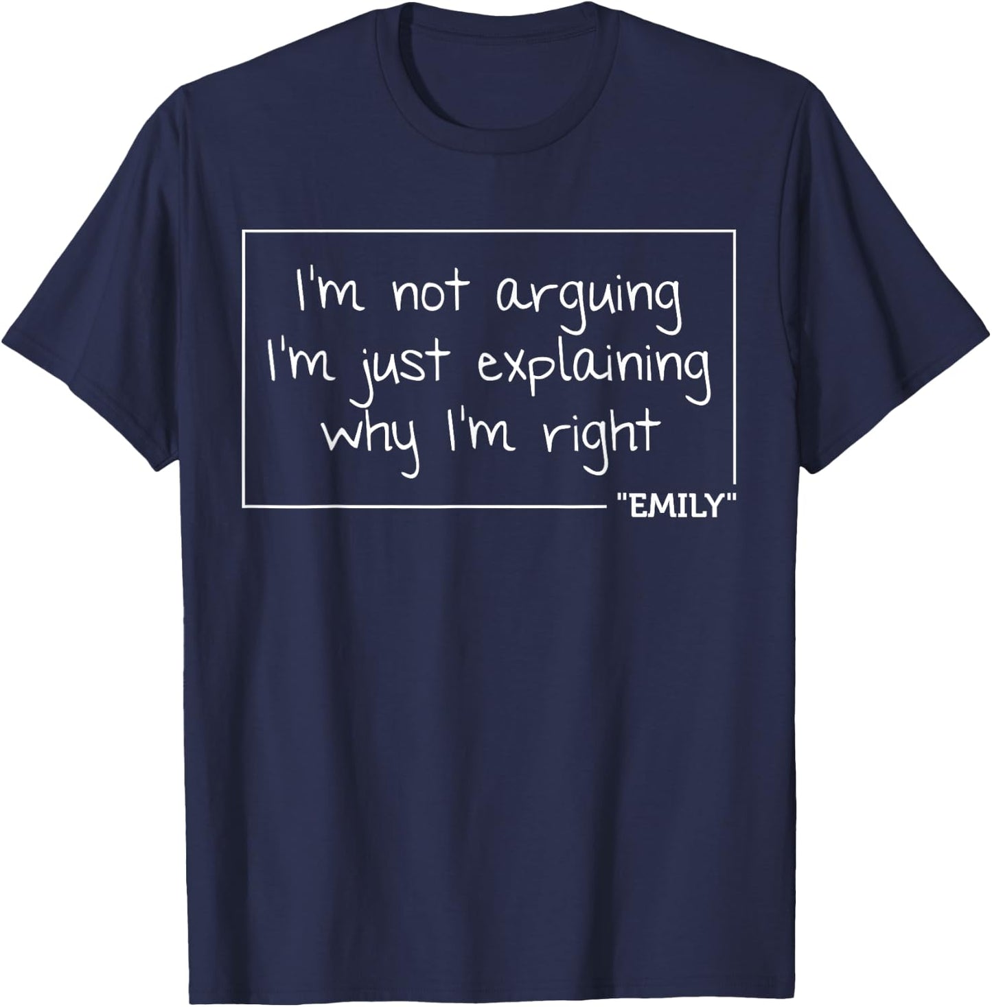 EMILY Quote Personalized Name Funny Birthday Gift T-Shirt - T-Shirt | Navy