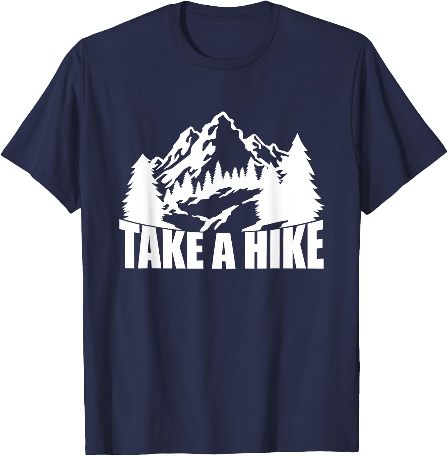 Take A Hike, Hiking, Men Women Kids Hiker Camping Mountains T-Shirt - T-Shirt | Navy
