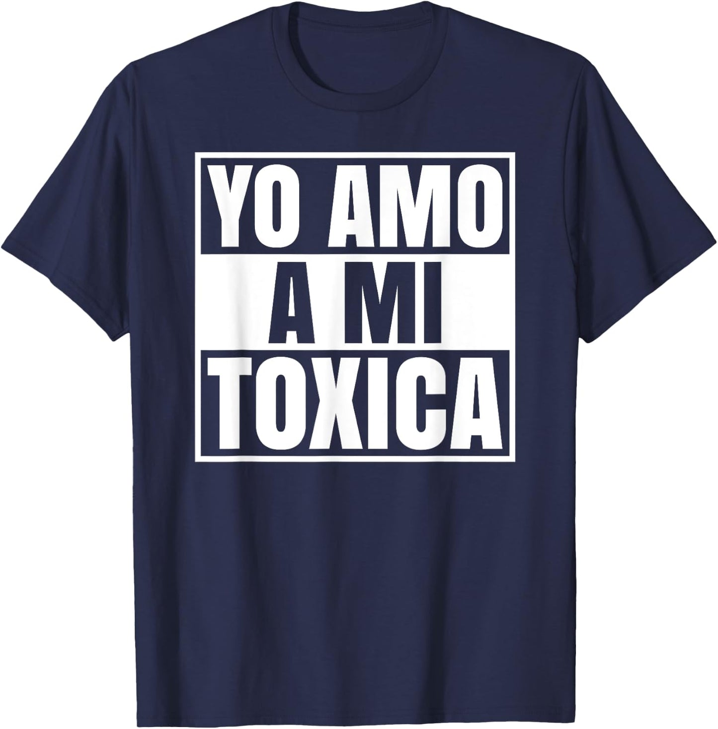 Yo Amo A Mi Toxica Latina Mexicana Funny Spanish Novia Girl T-Shirt - T-Shirt | Navy