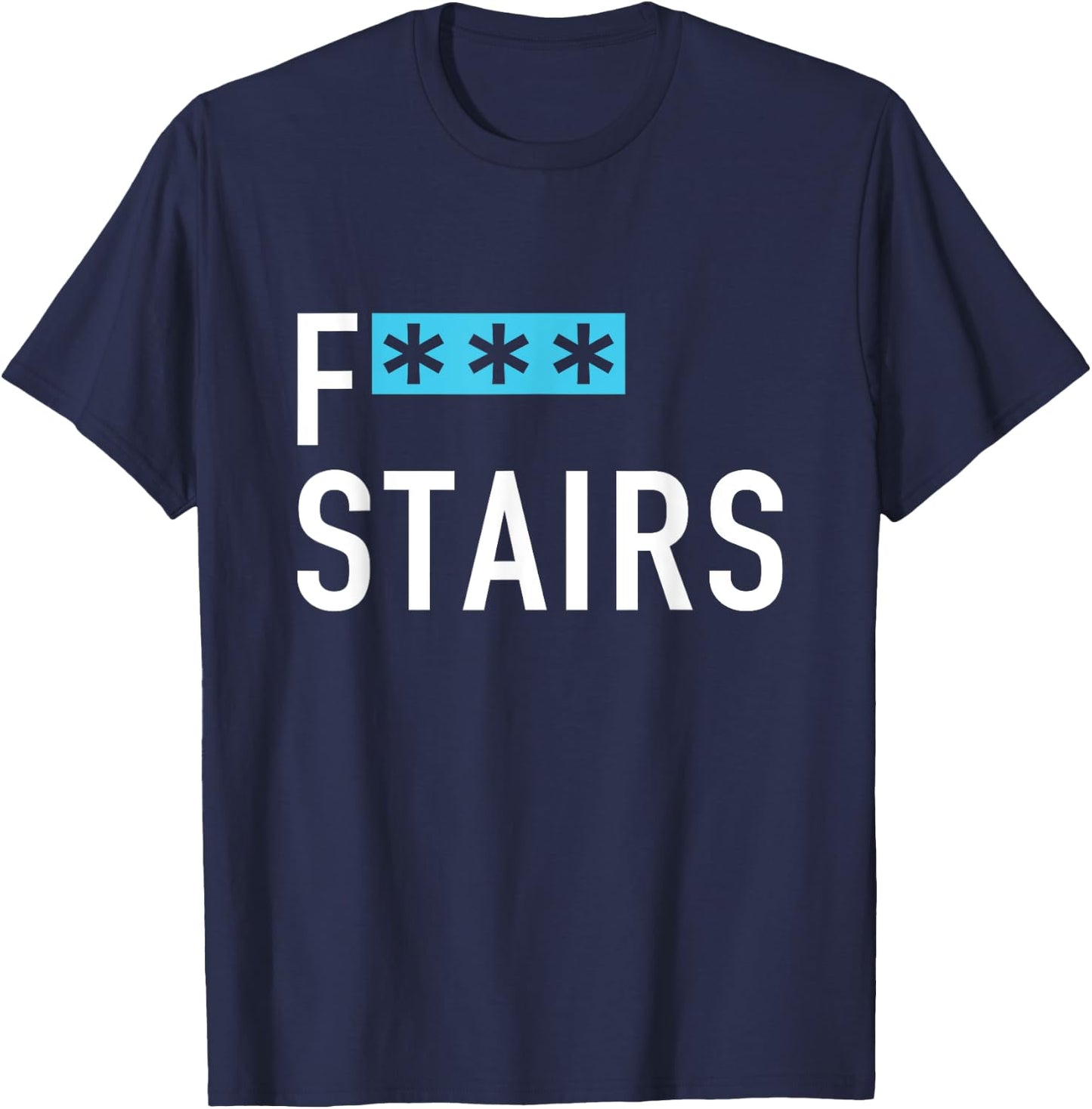 Funny F Stairs Apparel T-Shirt - T-Shirt | Navy