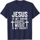 Jesus Is My Savior Gospel Music Is My Therapy God Is Good T-Shirt - T-Shirt | Navy