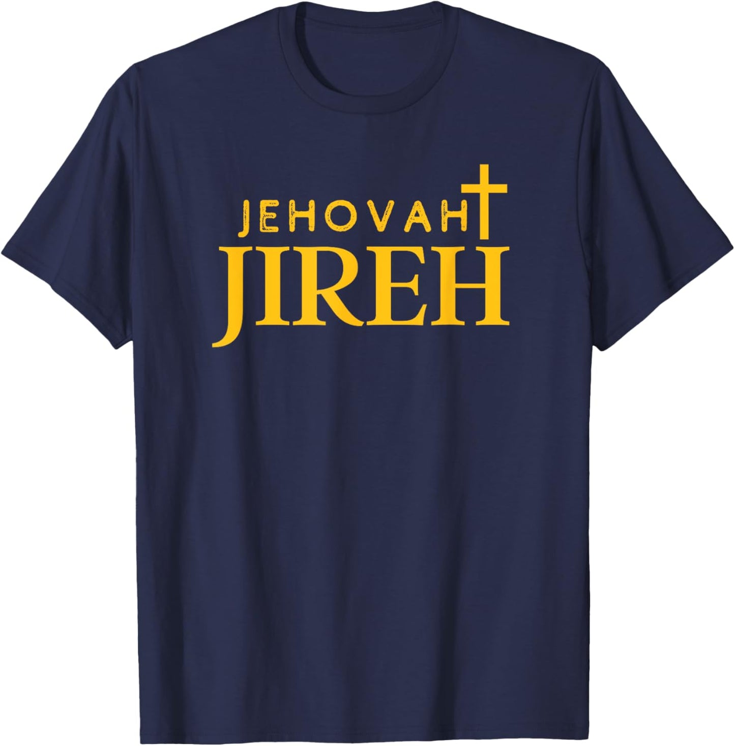 Jehovah Jireh Christian Worship Leader The Lord Will Provide T-Shirt - T-Shirt | Navy