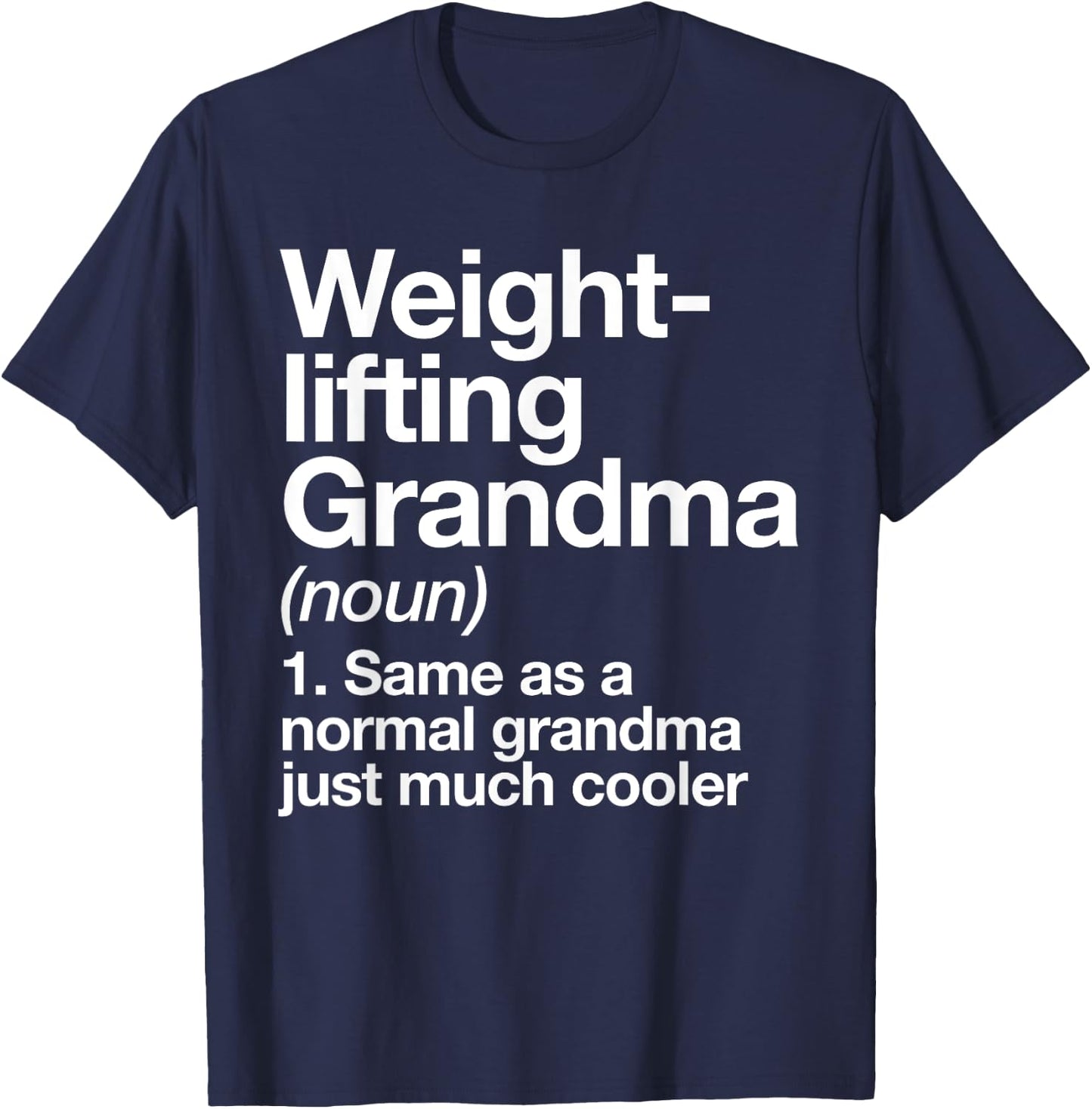 Weightlifting Grandma Definition Funny Sports T-Shirt - T-Shirt | Navy
