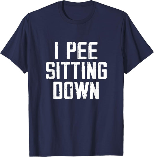 I Pee Sitting Down Pet Sitting Pet Sitter Dog Sitting Animal Women T-Shirt - T-Shirt | Navy