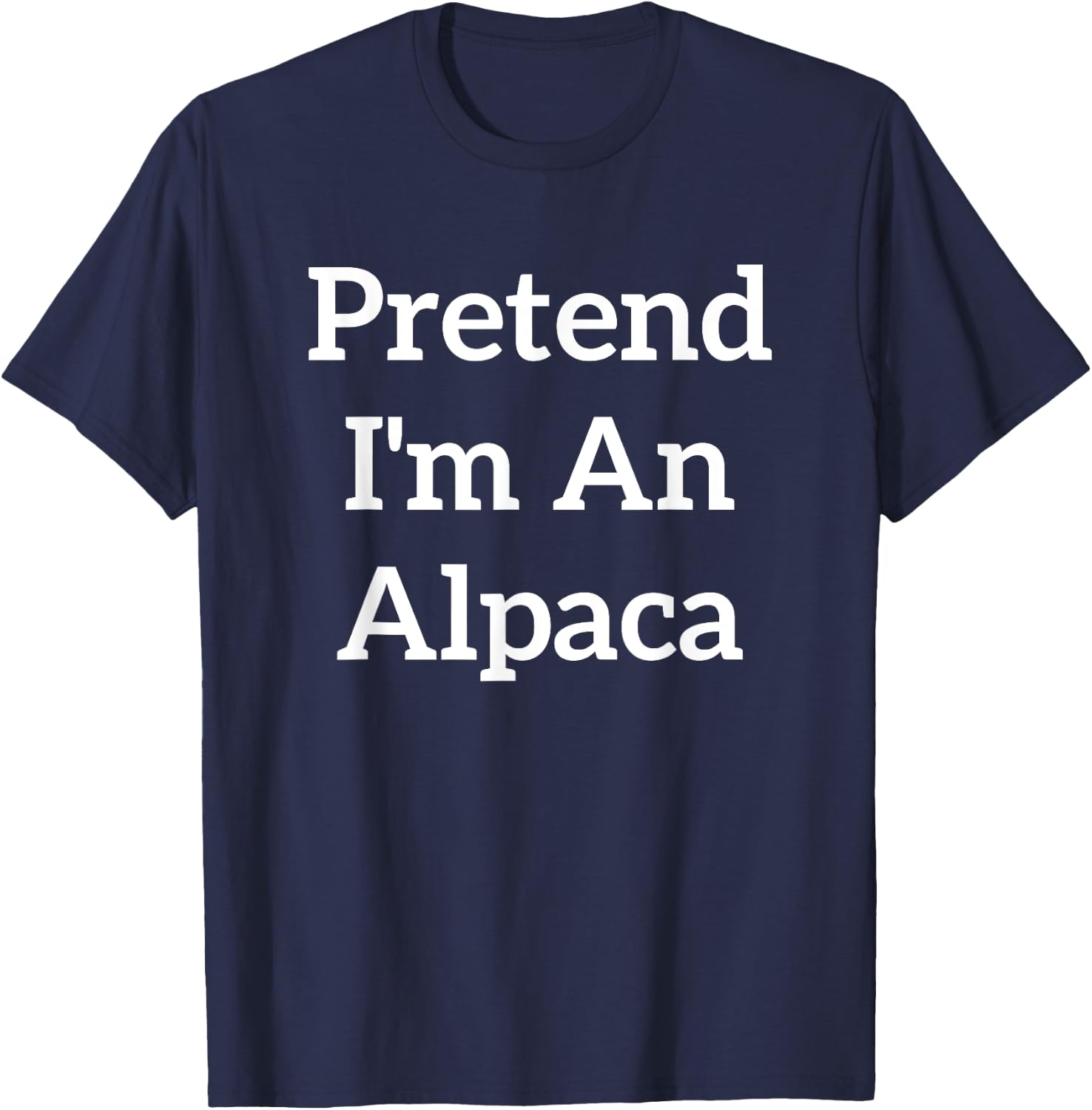 Pretend I'm An Alpaca Costume Lazy Funny Halloween Party T-Shirt - T-Shirt | Navy