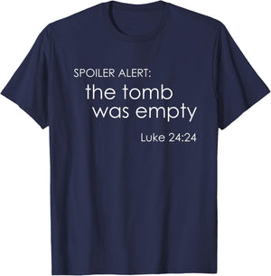 Spoiler Alert: The Tomb was Empty bible quote Gift T-Shirt - T-Shirt | Navy