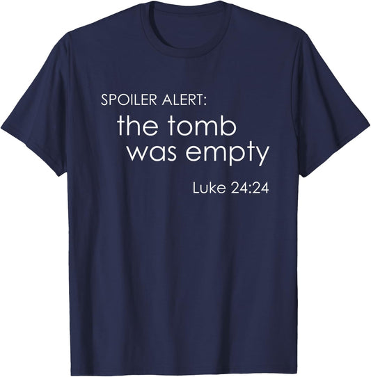 Spoiler Alert: The Tomb was Empty bible quote Gift T-Shirt - T-Shirt | Navy